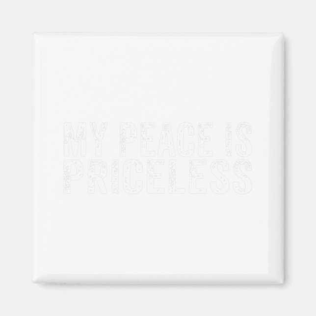 Peace Is Priceless Mental Health Awareness Self Lo Magnet (Front)