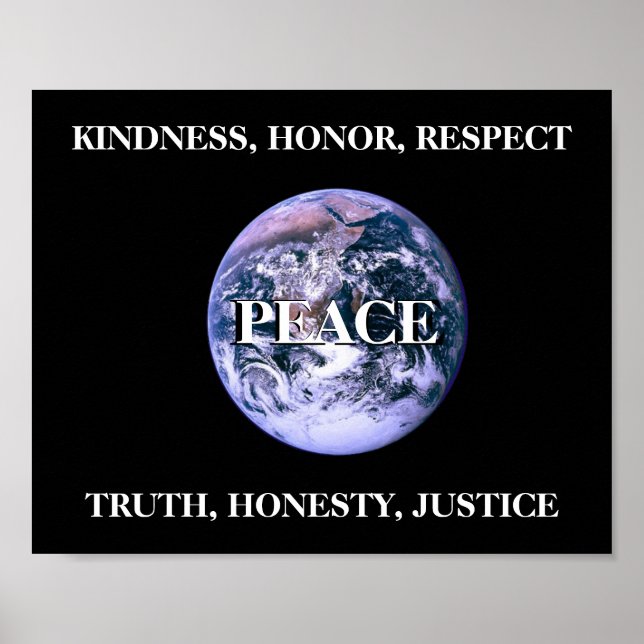 Peace Kindness Honour Respect Truth Honesty Justic Poster (Front)