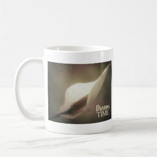 Peace Lily Dream Time Quote Coffee Mug