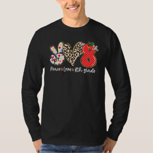 Peace Love 8th Grade Kids Student Teacher Back To T-Shirt