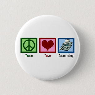Peace Love Accounting 2 Inch Round Button