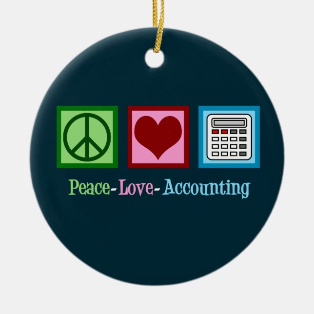 Peace Love Accounting Ceramic Ornament (Front)