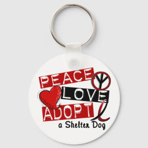 PEACE LOVE ADOPT A Shelter Dog Keychain