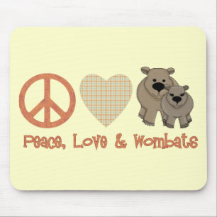 Peace, Love &amp; Wombats Mouse Pad