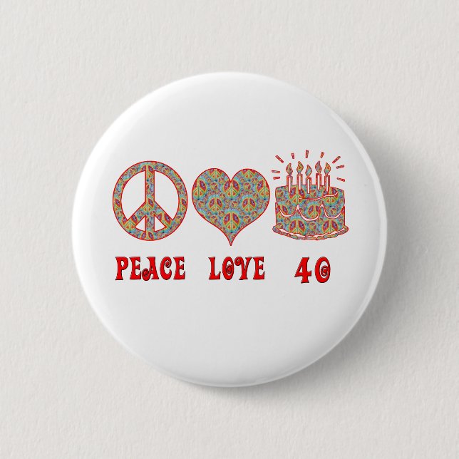Peace Love and 40 2 Inch Round Button (Front)