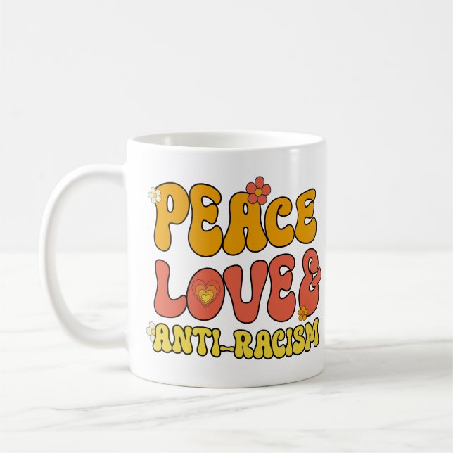 Peace Love and Anti-Racism Coffee Mug (Left)