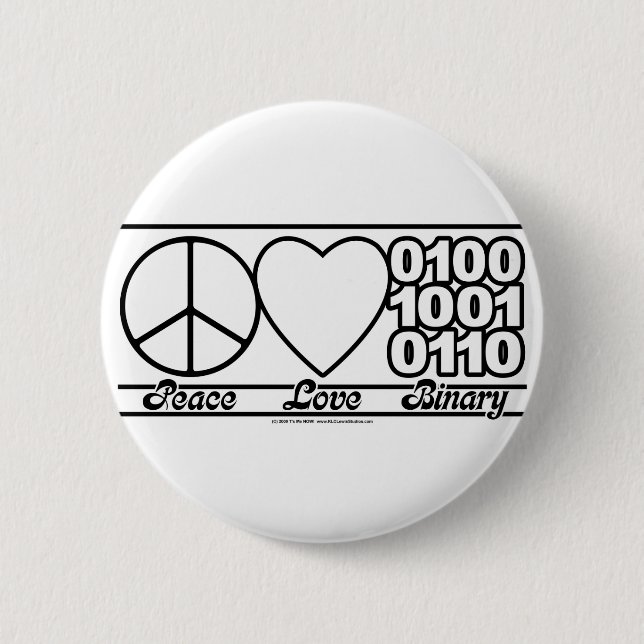 Peace Love and Binary 2 Inch Round Button (Front)