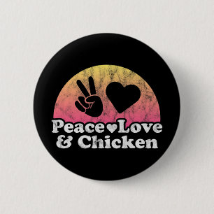 Peace Love And Chicken 2 Inch Round Button