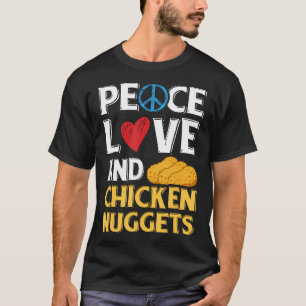 Peace Love And Chicken Nuggets Peace Sign Heart De T-Shirt