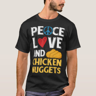 Peace Love And Chicken Nuggets Peace Sign Heart De T-Shirt