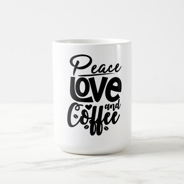Peace Love and Coffee Mug (Center)