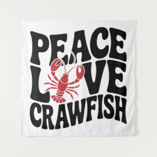 Peace Love and Crawfish Cajun  Tapestry
