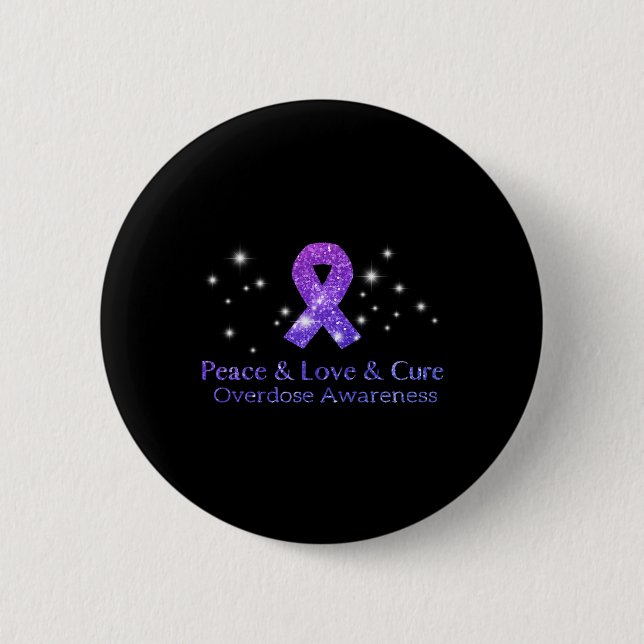 Peace Love And Cure Opioid Overdose Awareness  2 Inch Round Button (Front)