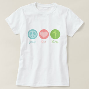 Peace, Love and Dance T-Shirt