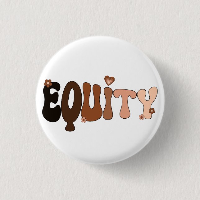 Peace Love and Equity 1 Inch Round Button (Front)