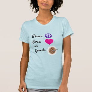 Peace, Love, and Granola Shirt