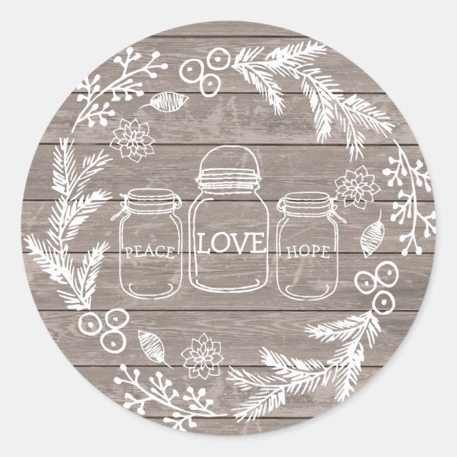 Peace, Love and Hope Rustic Mason Jar Wreath Classic Round Sticker (Front)