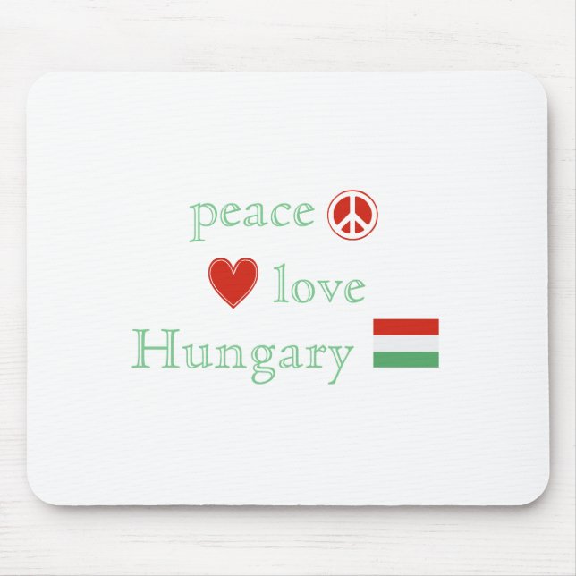 Peace Love and Hungary Mouse Pad (Front)