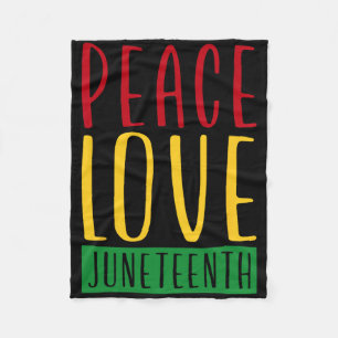 Peace Love And Juneteenth June 19th Freedom Day Bl Fleece Blanket