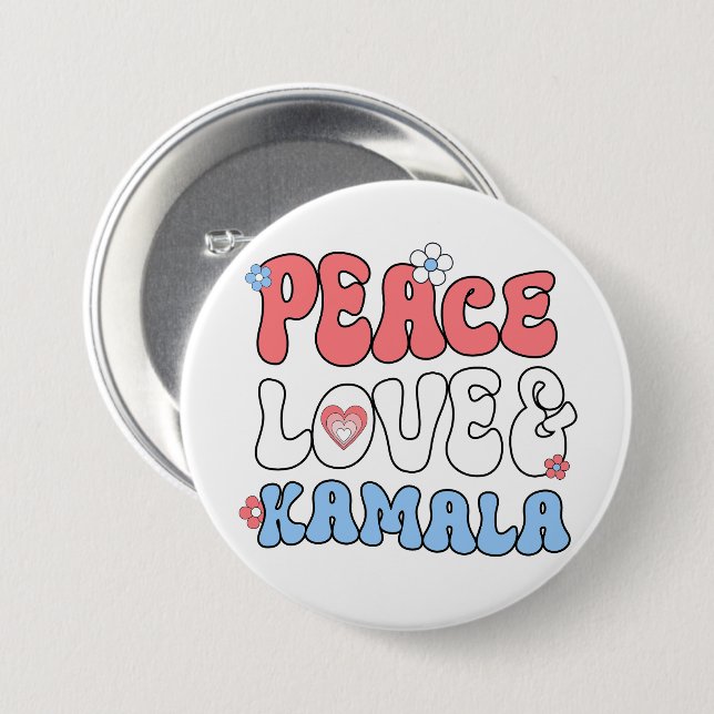 Peace Love and Kamala Harris 2024 3 Inch Round Button (Front & Back)