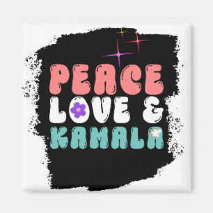 Peace Love and Kamala Harris 2024 for President  Magnet