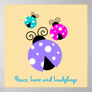 Peace, Love and ladybugs. Poster