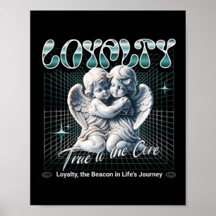 Peace Love And Loyalty - True To The Core Baby Ang Poster