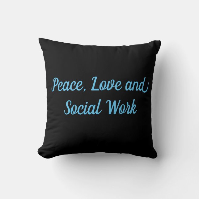 Peace, Love and Social Work Throw Pillow (Front)