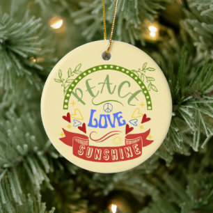 Peace, Love and Sunshine Ceramic Ornament