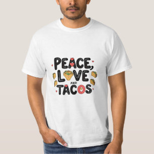 Peace, Love, and Tacos T-Shirt