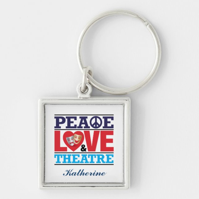 Peace, Love and Theatre Keychain (Front)