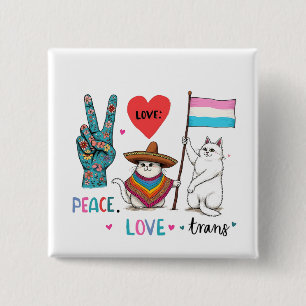 Peace Love and Trans LGBTQ Transgender 2 Inch Square Button