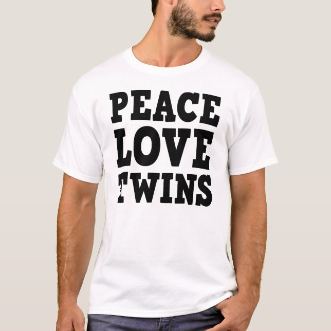 Peace Love and Twins T-Shirt (Front)