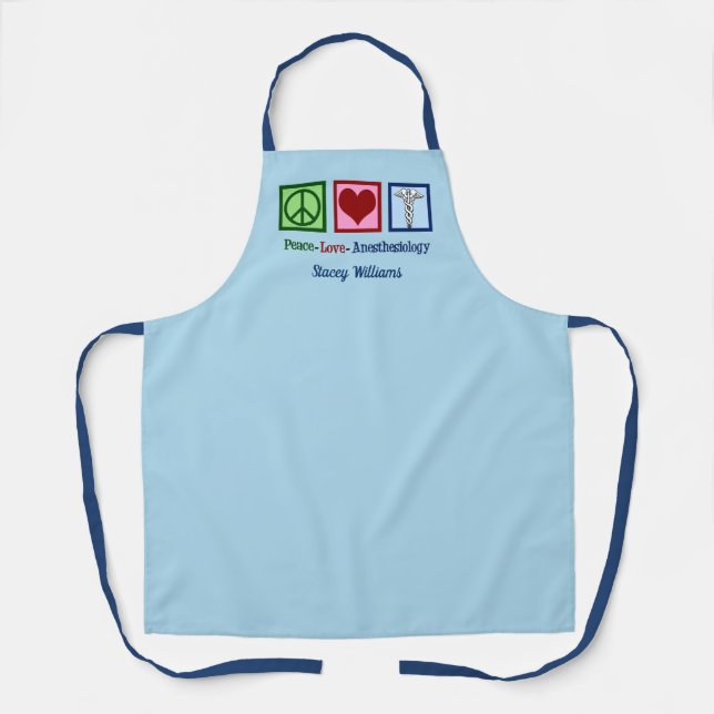 Peace Love Anesthesiology Custom Anesthesiologist Apron (Front)
