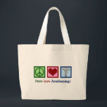 Peace Love Anesthesiology Large Tote Bag<br><div class="desc">Cute anesthesiologist Christmas gift featuring a peace sign,  heart,  and the medical caduceus symbol. Peace Love Anesthesiology.</div>