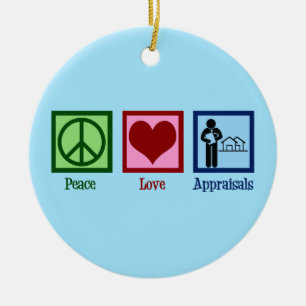 Peace Love Appraisals Ceramic Ornament