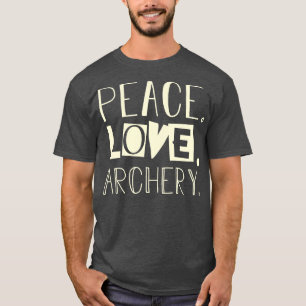 Peace love archery Dad gift T-Shirt
