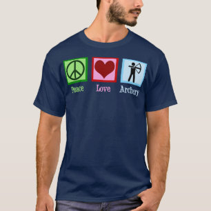 Peace Love Archery  T-Shirt