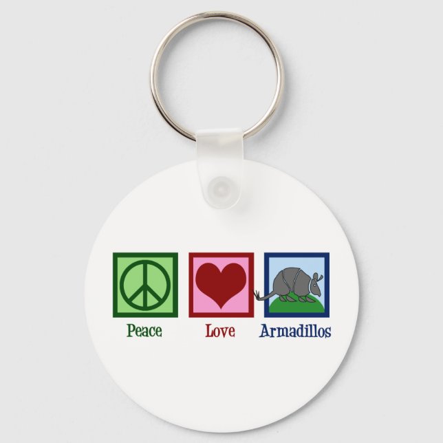 Peace Love Armadillos Keychain (Front)