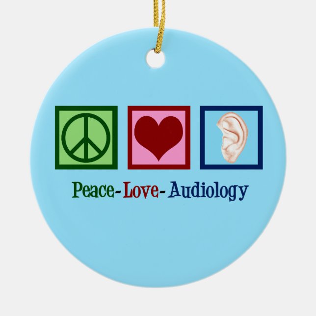 Peace Love Audiology Ceramic Ornament (Front)