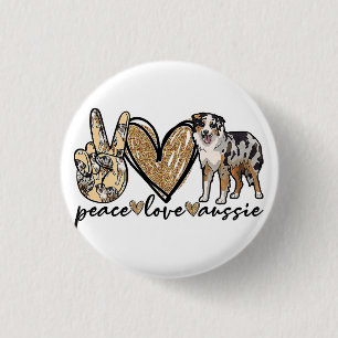 Peace, Love, Aussie, Australian Shepherd Dog, Pets 1 Inch Round Button