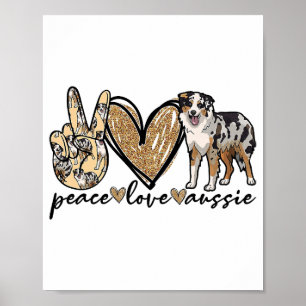 Peace, Love, Aussie, Australian Shepherd Dog, Pets Poster