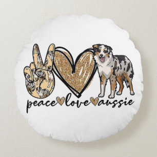 Peace, Love, Aussie, Australian Shepherd Dog, Pets Round Pillow