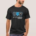 Peace Love Australian Shepherd Dog Lover Puppy Own T-Shirt<br><div class="desc">Peace Love Australian Shepherd Dog Lover Puppy Owner Pet</div>