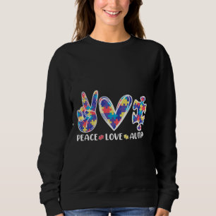 Peace Love Autism Autism Support Cute Autism Aware Sweatshirt