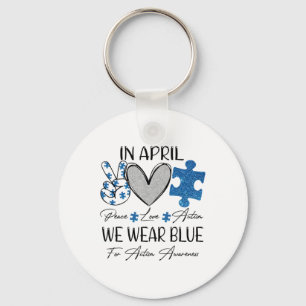 Peace Love Autism In April We Wear Blue For Autism Keychain
