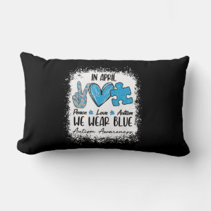 Peace Love Autism In April We Wear Blue For Autism Lumbar Pillow