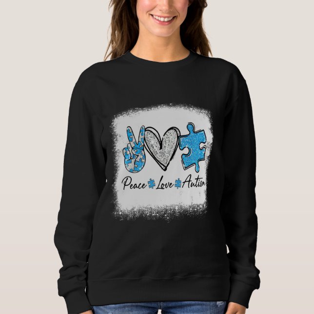 Peace Love Autism Sweatshirt (Front)