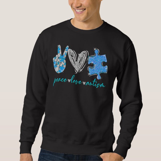 Peace Love Autism Sweatshirt (Front)