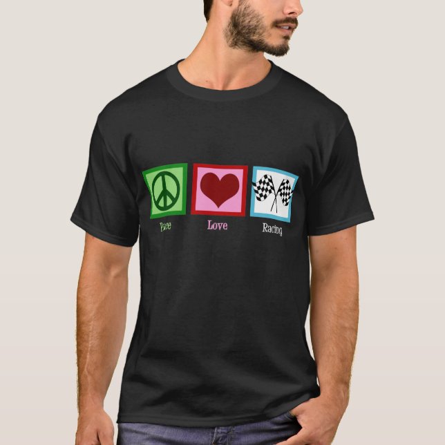 Peace Love Auto Racing T-Shirt (Front)